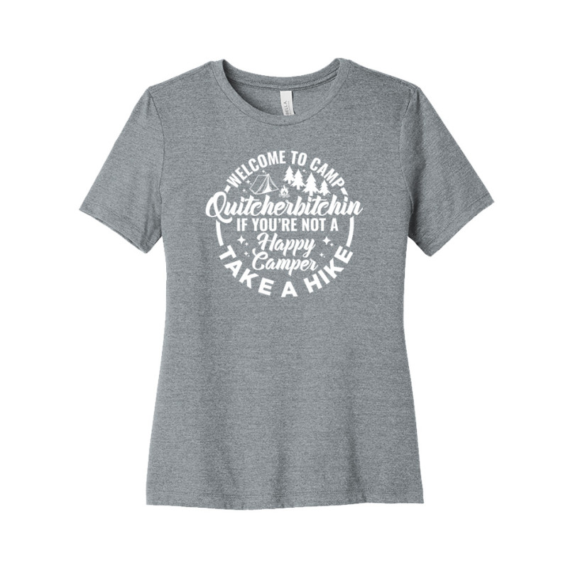 Women's happy camper shirt with Welcome to Camp Quitcherbitchin If You're Not a Happy Camper Take a Hike graphic design