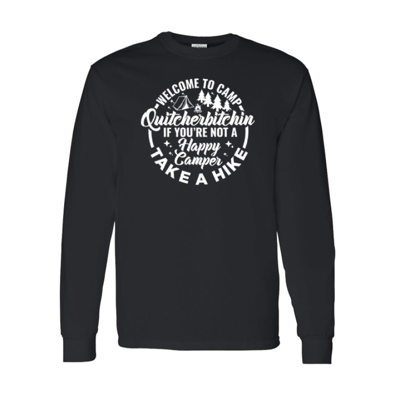 Camp Quitcherbitchin Long Sleeve Tee