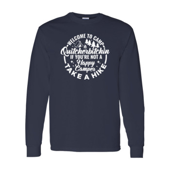 Camp Quitcherbitchin Long Sleeve Tee