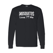 Mosquitos Love Me Long Sleeve Tee