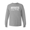 Mosquitos Love Me Long Sleeve Tee