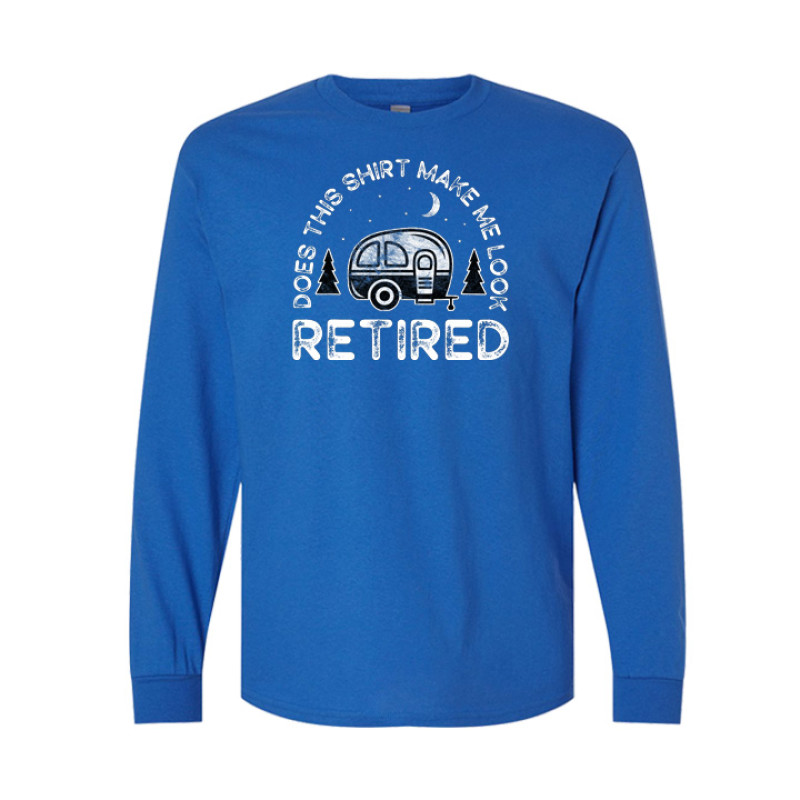 Long sleeve funny retirement camping shirt featuring Does This Shirt Make Me Look Retired text with vintage camper trailer, pine trees, and crescent moon graphic