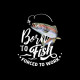 Born to Fish Hoodie