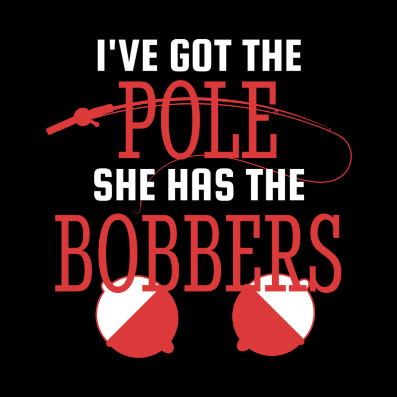 She has the bobbers She has the bobbers
