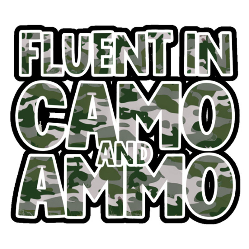 Camo and Ammo Camo and Ammo