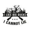 I like big bucks I like big bucks