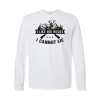 I like big bucks Long Sleeve Tee