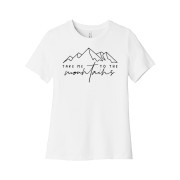 Take me to the Mountains Womens Tee